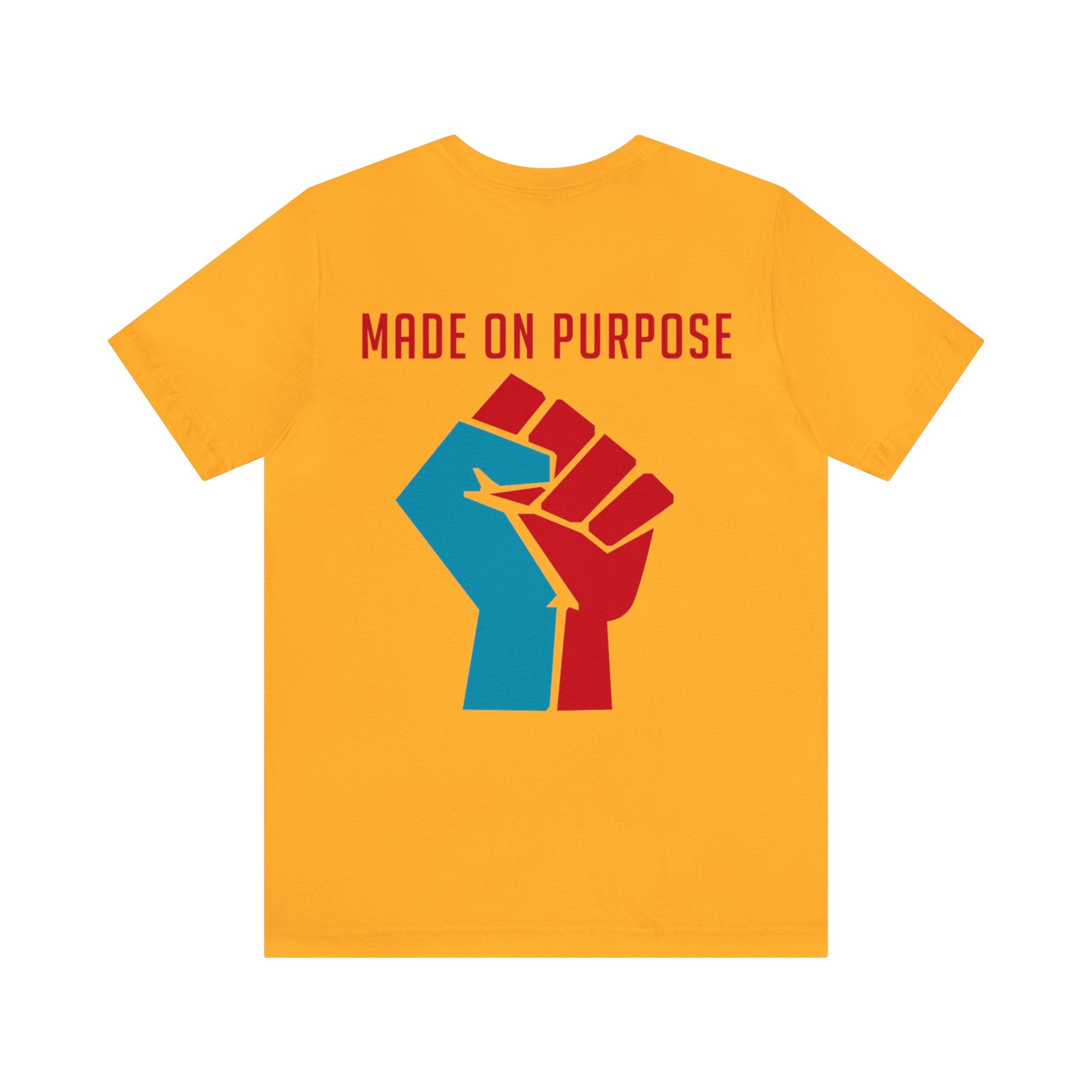 Gold "MADE ON PURPOSE" T- Shirt