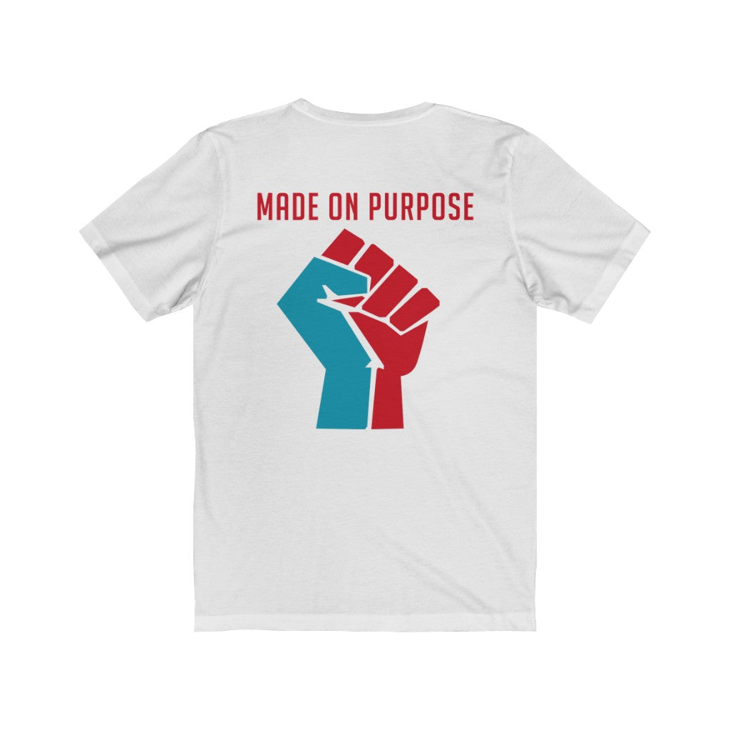 White "MADE ON PURPOSE" T- Shirt